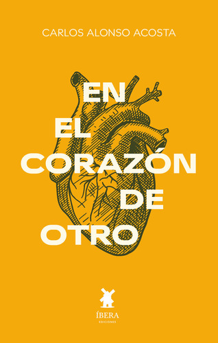 Libro En El Corazon De Otro - Carlos Alonso Acosta