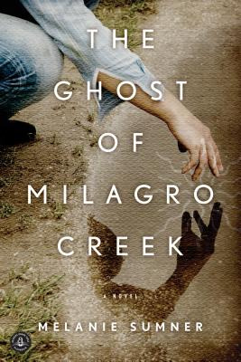 Libro The Ghost Of Milagro Creek - Sumner, Melanie