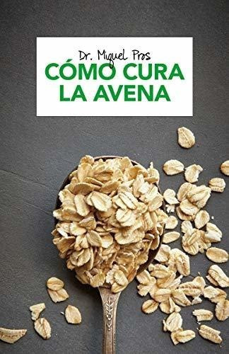 O Cura La Avena - Pros, Dr. Miquel