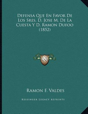 Libro Defensa Que En Favor De Los Sres. D. Jose M. De La ...