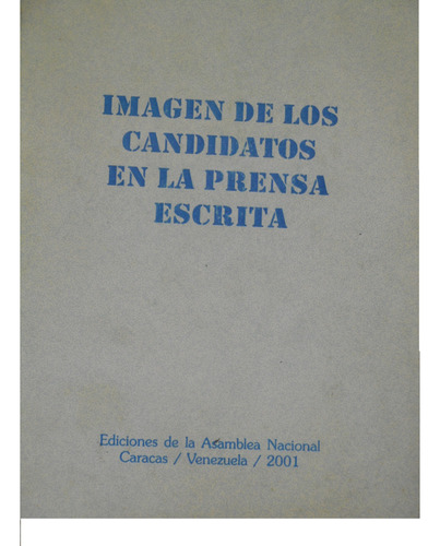 Imaagen De Los Candidatos En La Prensa Escrita -william Lara