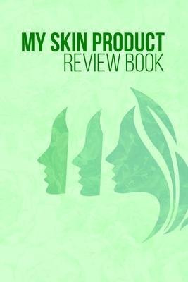 Libro My Skin Product Review Book : Record What Works For...