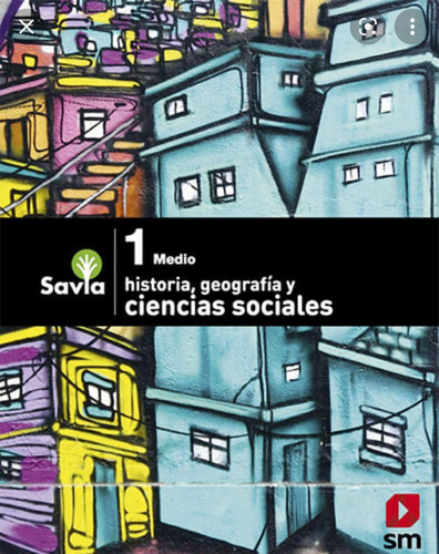 Texto Ciencias Sociales 1° Medio - Savia. Envio Grat /696