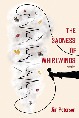 Libro The Sadness Of Whirlwinds - Peterson, Jim