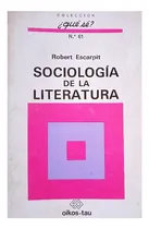 Comprar Sociología De La Literatura \u002F Robert Escarpit