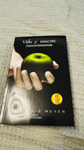 Vida Y Muerte: Crepúsculo Reinterpretado - Stephenie Meyer (Usado)