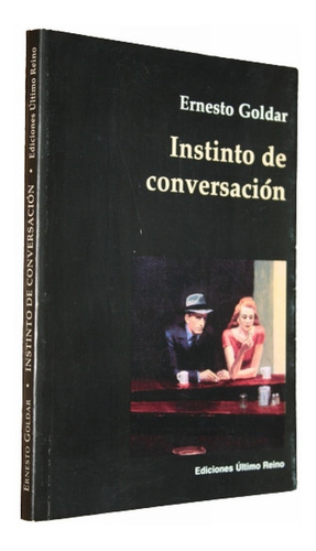 Instinto De Conversacion - Ernesto Goldar Firmado Y Dedicado