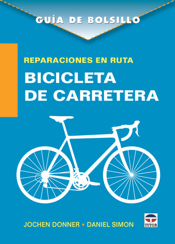 Libro Reparaciones En Ruta. Bicicleta De Carretera