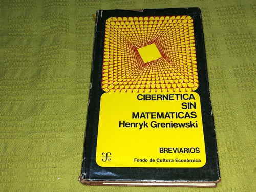 Cibernética Sin Matemáticas - Henryk Greniewski