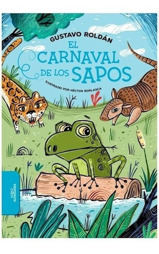 Carnaval De Los Sapos Ilustrado - Roldan Gustavo - #l