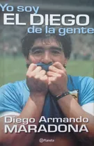 Comprar Yo Soy El Diego De La Gente - Diego Armando Maradona