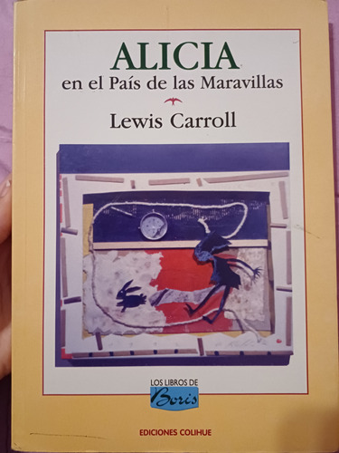 Alicia En El Pais De Las Maravillas -lewis Carroll -colihue