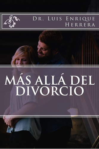 Libro: Más Allá Del Divorcio (dios Odia El Divorcio)