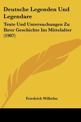 Libro Deutsche Legenden Und Legendare: Texte Und Untersuc...