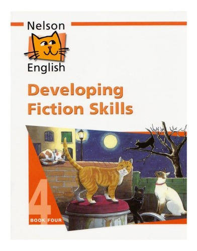 Nelson English 4 - Developing Fiction Skills - Jackman John