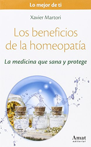 Libro Los Beneficios De La Homeopatía  De Xavier Martori