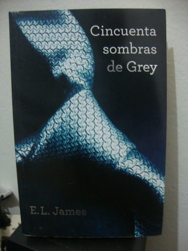 Cincuenta Sombras De Grey - E. L. James