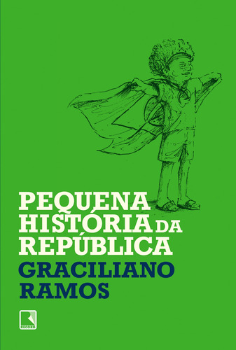 Pequena história da República, de Ramos, Graciliano. Editora Record Ltda., capa mole em português, 2020