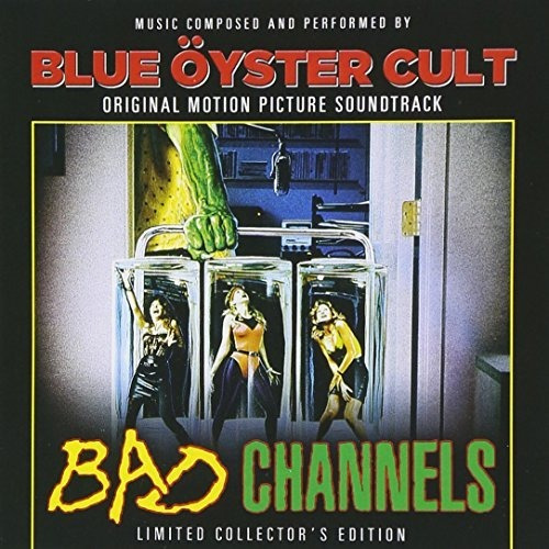 Cd Bad Channels (original Soundtrack) - Blue Oyster Cult