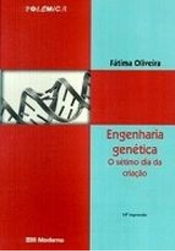 Engenharia Genetica Ed2, De Fatima Oliveira. Editora Moderna Didatico, Capa Mole Em Português