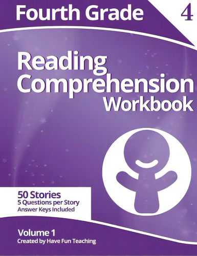 Fourth Grade Reading Comprehension Workbook: Volume 1, De Have Fun Teaching., Vol. 1. Editorial Createspace, Tapa Blanda En Inglés