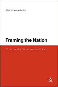 Framing The Nation Documentary Film In Interwar France