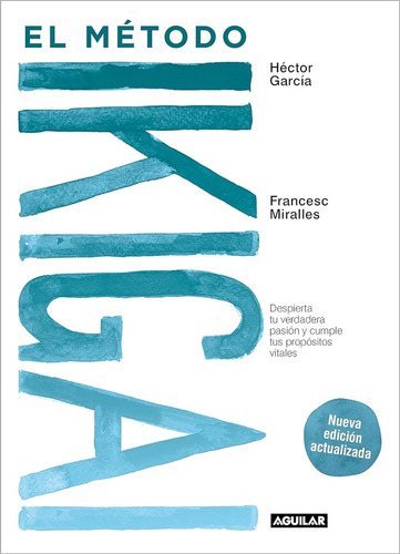 El Metodo Ikigai - Francesc/garcia (kirai) Hecto Miralles