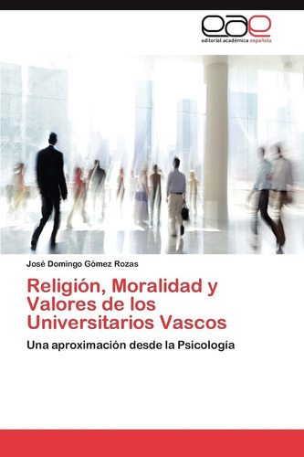 Libro:religión, Moralidad Y Valores De Los Universitarios Va