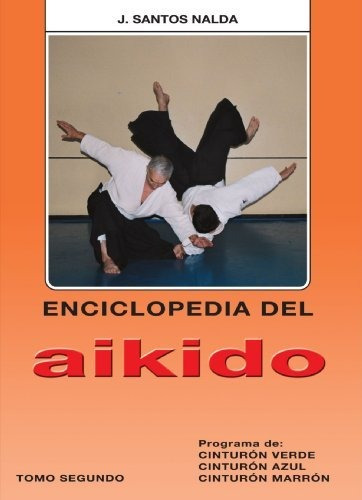 Enciclopedia Aikido Vol 2 - Santos Nalda,j