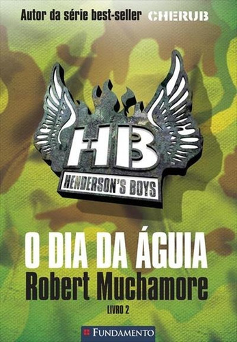 Livro Henderson's Boys 2: O Dia Da Aguia Autor: Robert Mucha