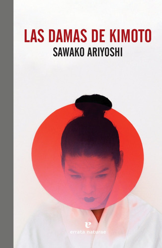 Las Damas De Kimoto, De Ariyoshi, Sawako. Editorial Errata Naturae Editores S.l, Tapa Blanda En Español