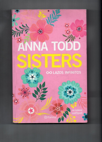 Sisters Lazos Infinitos  -  Anna Todd   -