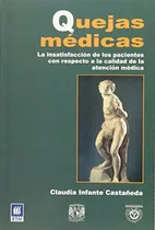Comprar Quejas Medicas, De Claudia Infante. Editorial Editores De Textos Mexicanos, Tapa Blanda En Español, 2006