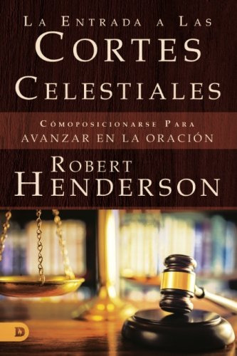 Libro: La Entrada A Las Cortes Celestiales, Edición En Españ