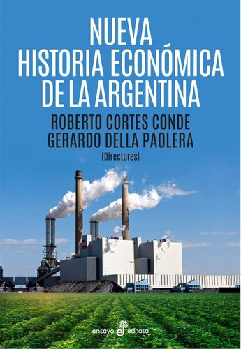 Nueva Historia Económica Argentina - Cortes Conde , Roberto
