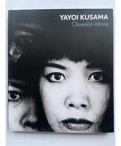 Yayoi Kusama Obsesión Infinita