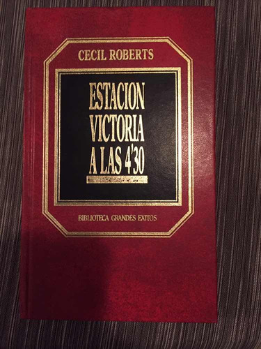 Estación Victoria A Las 430 - Cecil Roberts