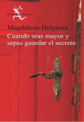 Cuando Seas Mayor Y Sepas Guardar El Secreto*.. - Magdalena 