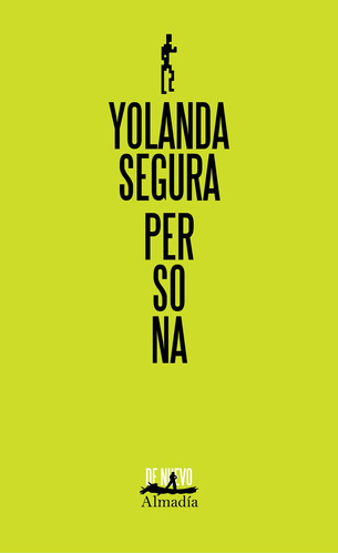 Persona, de Seguro, Yolanda. Serie De nuevo Editorial Almadía, tapa blanda en español, 2020