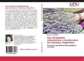 Libro Uso De Plantas Alimenticias Y Medicinales En Cordob...