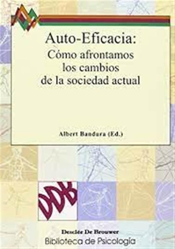 Auto Eficacia,como Afrontamos Los Cambios De La Sociedad Act