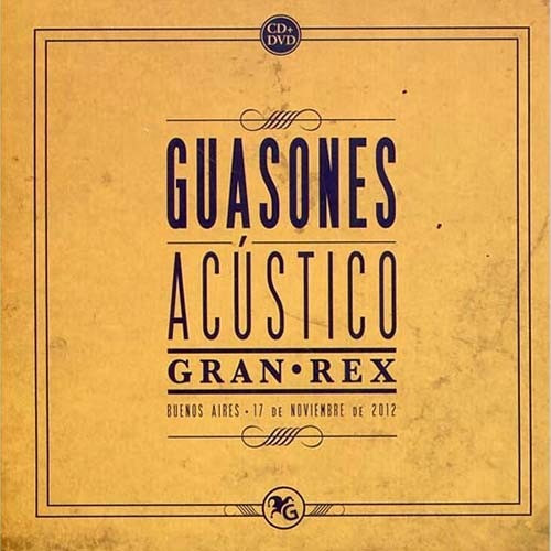 Guasones -  Acustico Gran Rex 2013