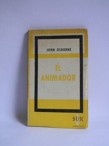 El Animador John Osborne 1960 Sur