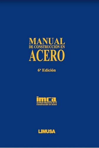 Manual De Construccion En Acero - Instituto Mexicano De La C