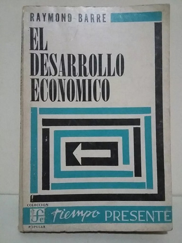 El Desarrollo Económico Raymond Barre Fondo De Cultura Econo