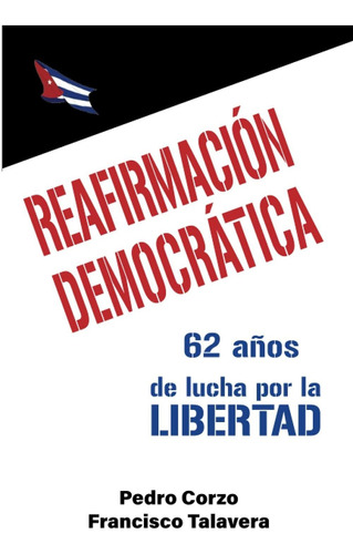 Libro Reafirmación Democrática: 62 Años De Lucha Por La Lhs3