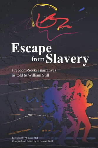 Libro: En Ingles Escape From Slavery Freedom Seeker Narrati