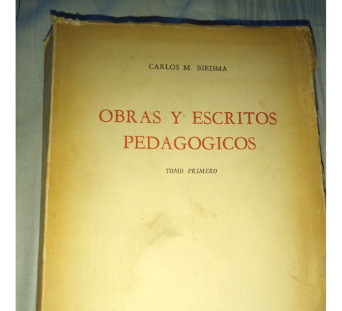 Obras Y Escritos Pedagogicos De Carlos Biedma Libro Antiguo