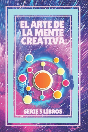 Libro: El Arte De La Mente Creativa: Serie De 5 Libros Poder