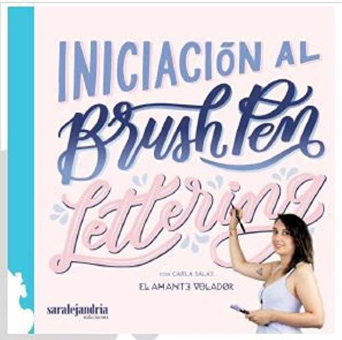 Iniciacion Al Brush Pen Lettering, De Salas Loreiro, Carla. Editorial Saralejandria En Español